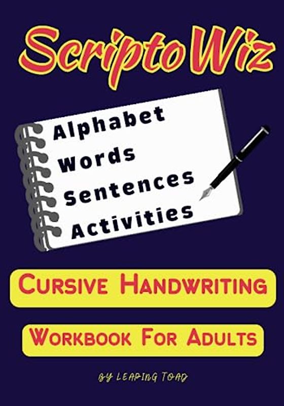 ScriptoWiz - Cursive Handwriting Workbook For Adults: Achieve Script Writing Excellence With Precision And Flair
