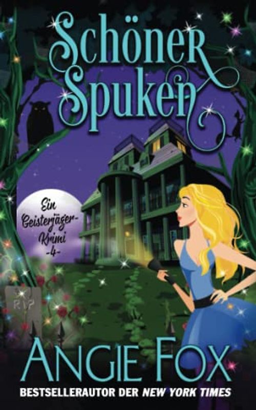 Schöner Spuken (Ein Geisterjäger-Krimi, Band 4)