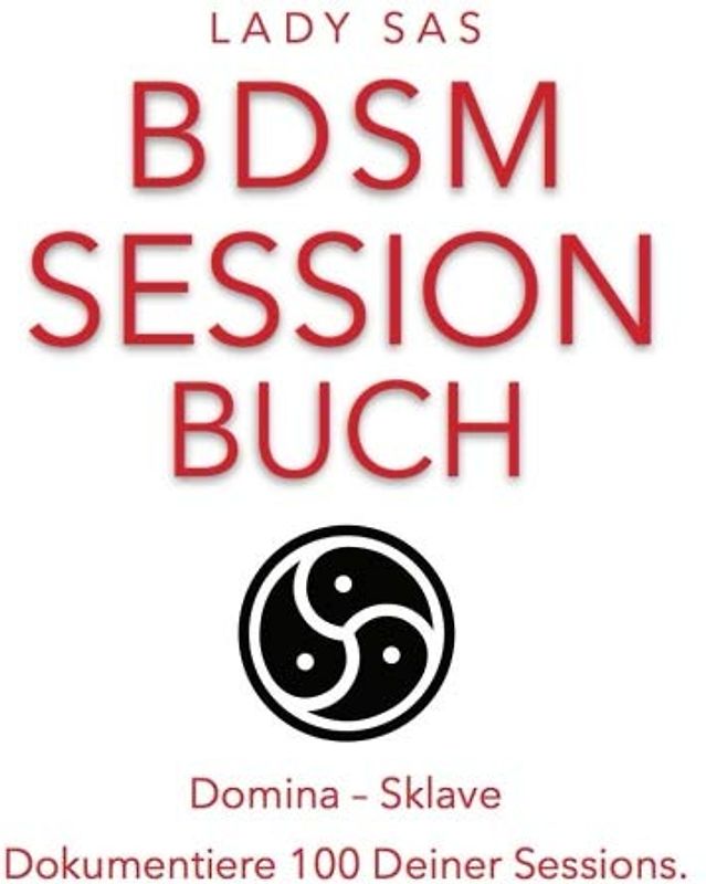BDSM Session Buch, Domina – Sklave. Dokumentiere 100 Deiner Sessions.