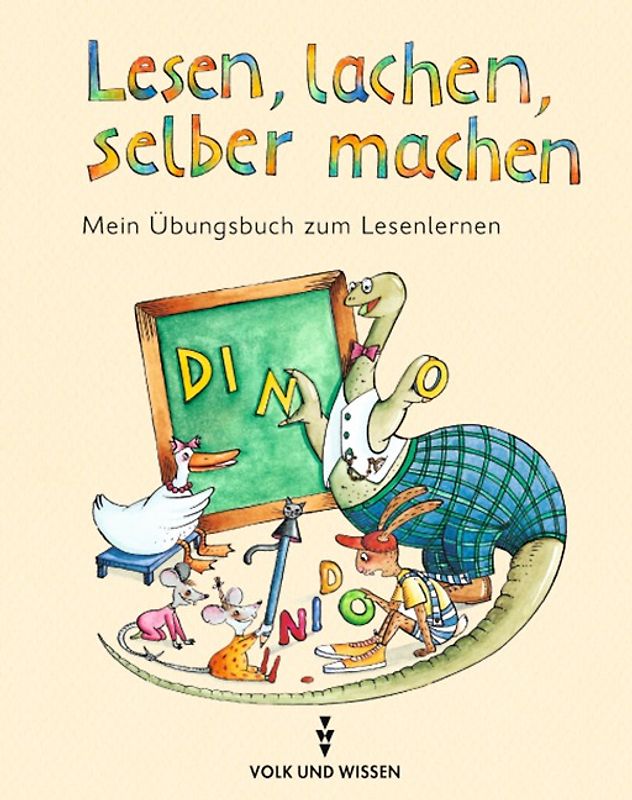 Lesen, lachen, selber machen / Mein Übungsbuch zum Lesenlernen
