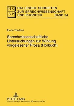 Sprechwissenschaftliche Untersuchungen zur Wirkung vorgelesener Prosa (Hoerbuch)