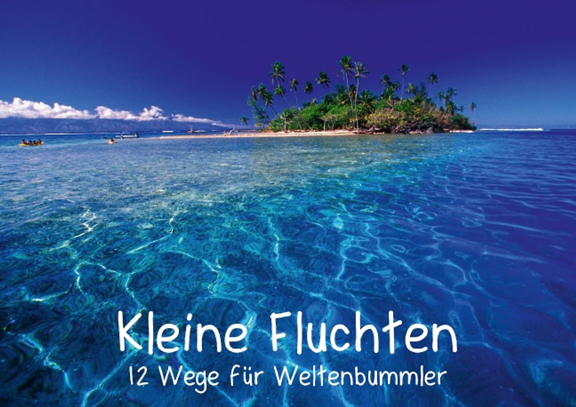 Kleine Fluchten (Posterbuch DIN A2 quer)