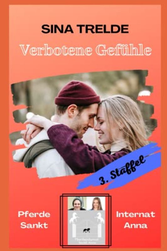 Verbotene Gefühle: Pferdeinternat Sankt Anna - 3. Staffel - Band 5