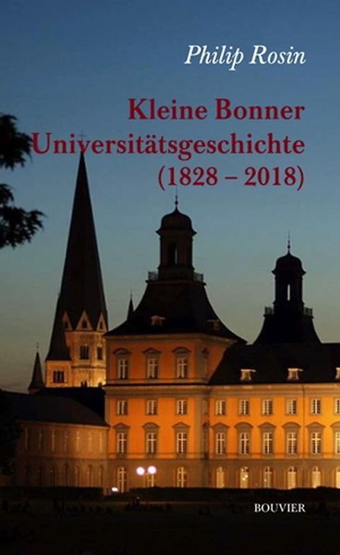 Kleine Bonner Universitätsgeschichte (1818–2018)