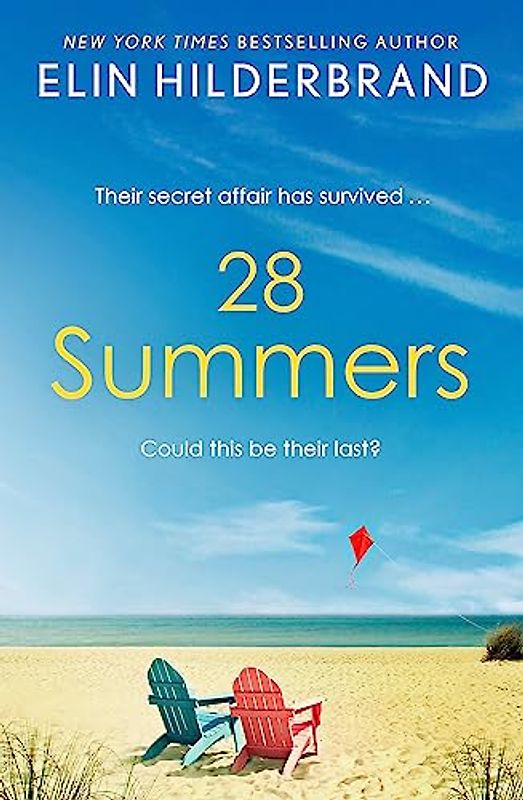 28 Summers: Escape with the perfect sweeping love story for summer 2021: 'This sweeping love story is Hilderbrand's best ever' (New York Times)