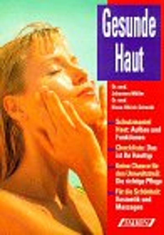 Gesunde Haut. Ratgeber für Pflege und Gesundheit