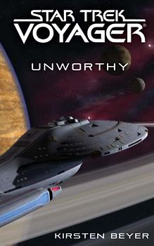 Star Trek: Voyager: Unworthy: Voyager: Unworthy