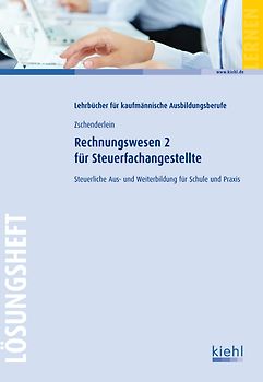Rechnungswesen 2 für Steuerfachangestellte - Lösungsheft