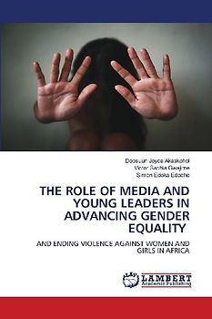 THE ROLE OF MEDIA AND YOUNG LEADERS IN ADVANCING GENDER EQUALITY
