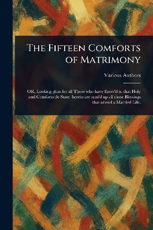 The Fifteen Comforts of Matrimony