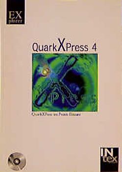 QuarkXPress 4. Der Praxiseinstieg zur neuen Version
