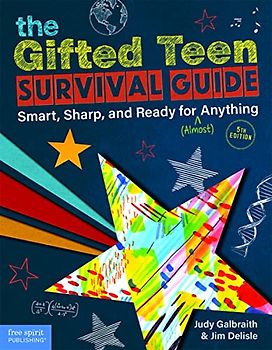 The Gifted Teen Survival Guide: Smart, Sharp, and Ready for Almost Anything