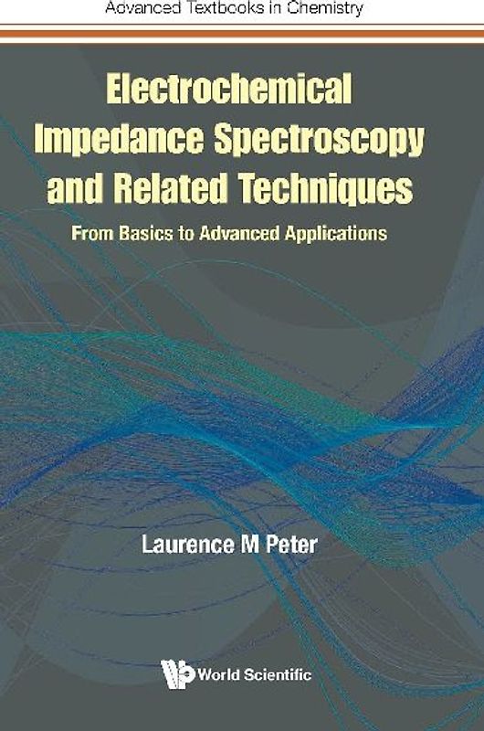 ELECTROCHEMICAL IMPEDANCE SPECTROSCOPY & RELATED TECHNIQUES