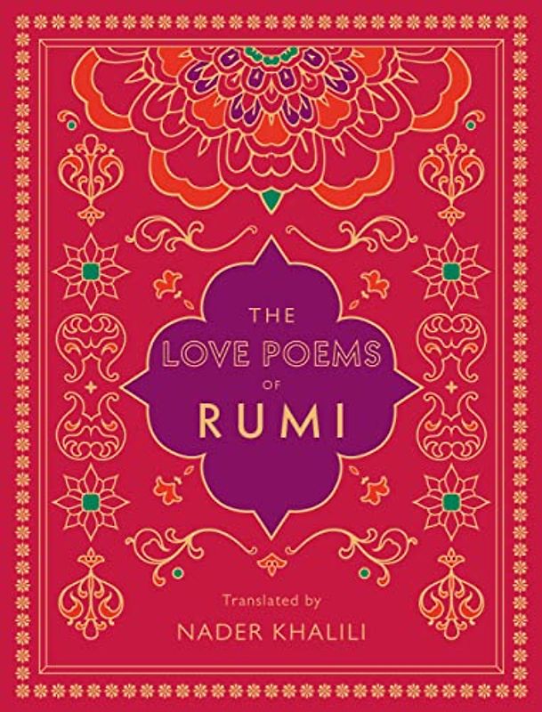 The Love Poems of Rumi: Translated by Nader Khalili (2) (Timeless Rumi, Band 2)