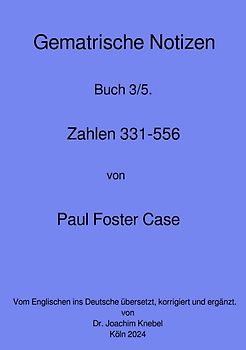 Gematrische Notizbücher von Paul Foster Case / Gematrische Notizbücher