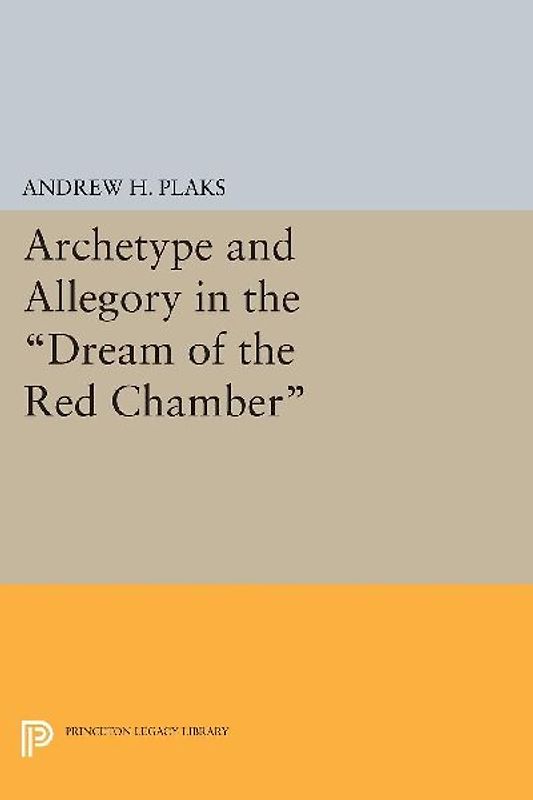 Archetype and Allegory in the Dream of the Red Chamber