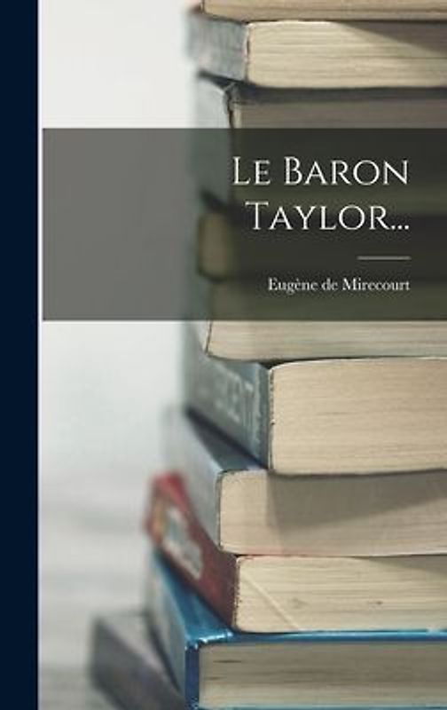 Le Baron Taylor...