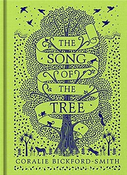 The Song of the Tree: Coralie Bickford-Smith
