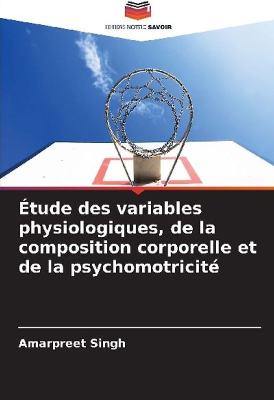 Étude des variables physiologiques, de la composition corporelle et de la psychomotricité