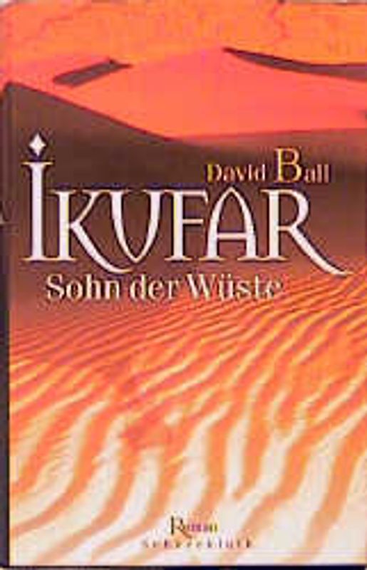 Ikufar - Sohn der Wüste. Roman