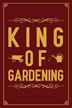 King of Gardening: Notebook to Write in for Father's Day, father's day gifts for gardeners, Gardening journal, Gardener notebook, Dad gardening gifts, gardening day gifts