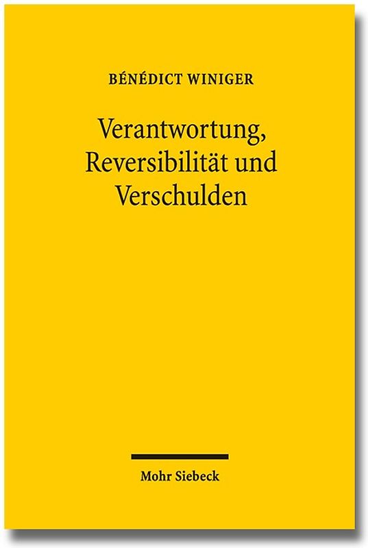 Verantwortung, Reversibilität und Verschulden