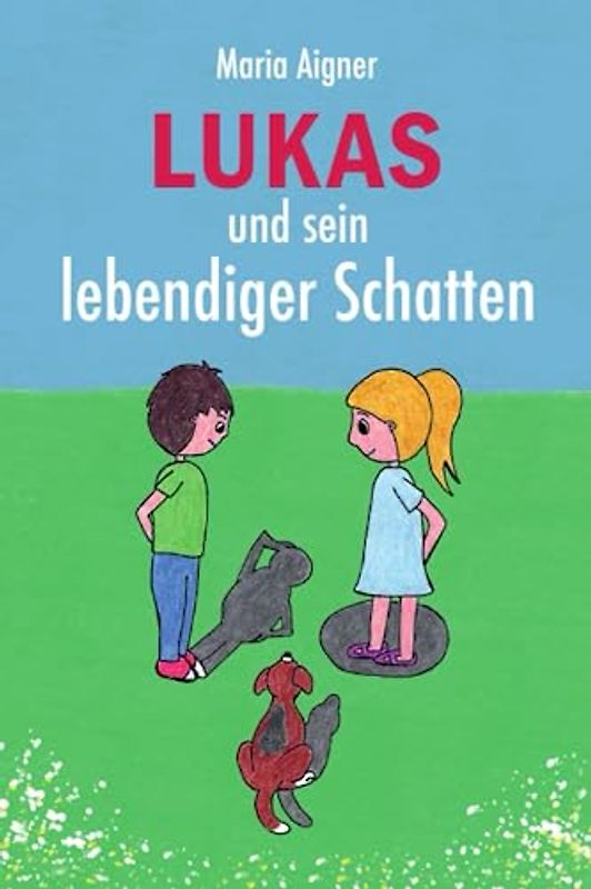 Lukas und sein lebendiger Schatten