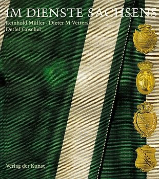 Im Dienste Sachsens. Zur Geschichte der Uniform und reglementierten Dienstbekleidung sächsischer Institutionen