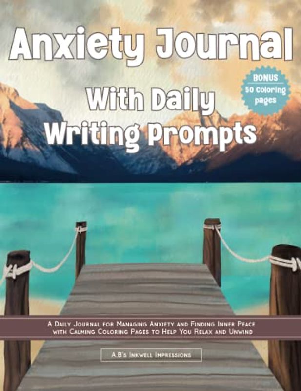 Anxiety Journal with Daily Writing Prompts and Calming Coloring Pages: Reduce stress and unwind with our inspiring coloring pages
