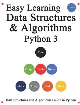 Easy Learning Data Structures & Algorithms Python 3: Data Structures and Algorithms Guide in Python