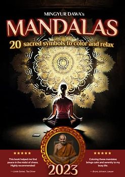 MINGYUR DAWA's MANDALAS: Relaxing & Inner Peace 2023: 20 sacred symbols to color and relax (Mandalas for Mindfulness)