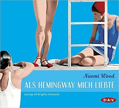 Als Hemingway mich liebte