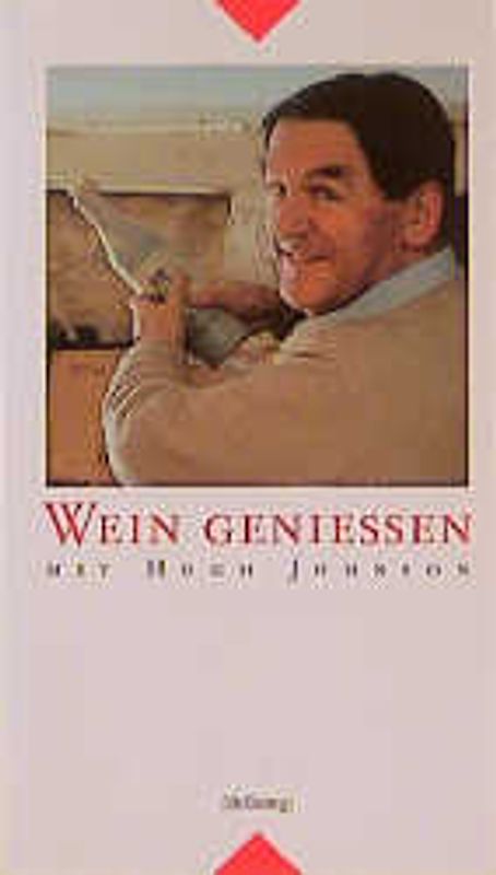 Wein geniessen mit Hugh Johnson