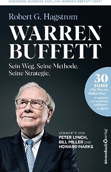 Warren Buffett: Sein Weg. Seine Methode. Seine Strategie.