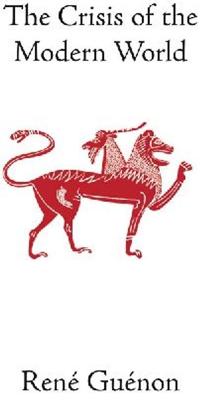 The Crisis of the Modern World