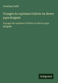 Voyages du capitaine Gulliver en divers pays éloignés
