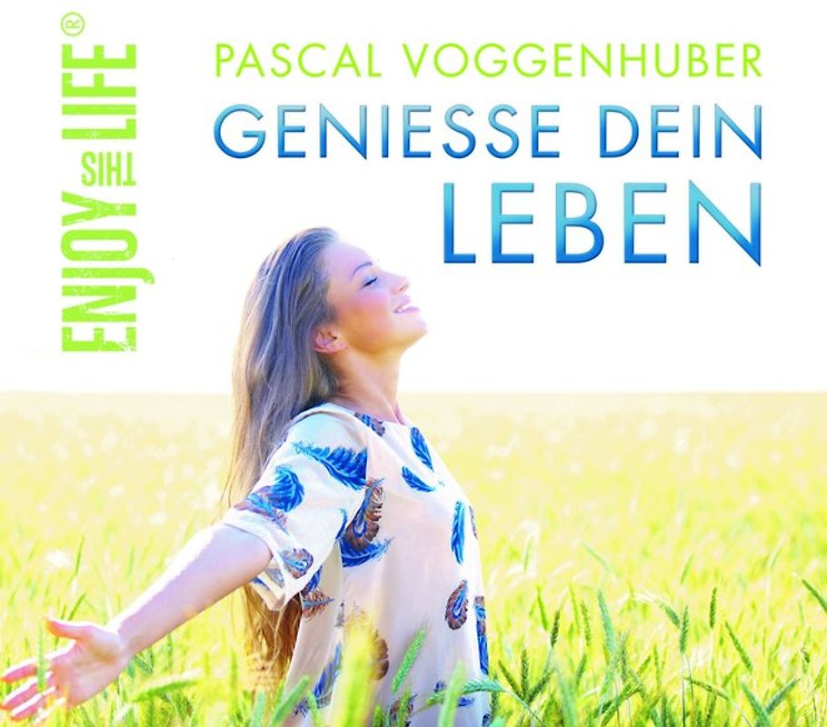Genieße dein Leben