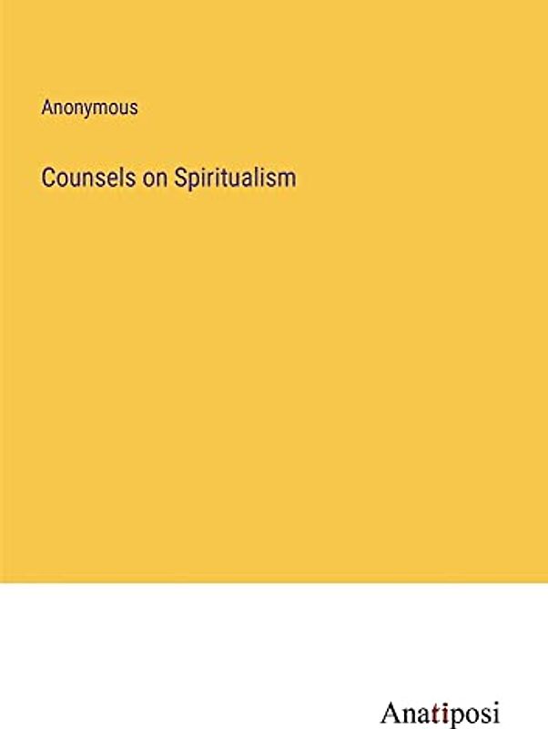 Counsels on Spiritualism
