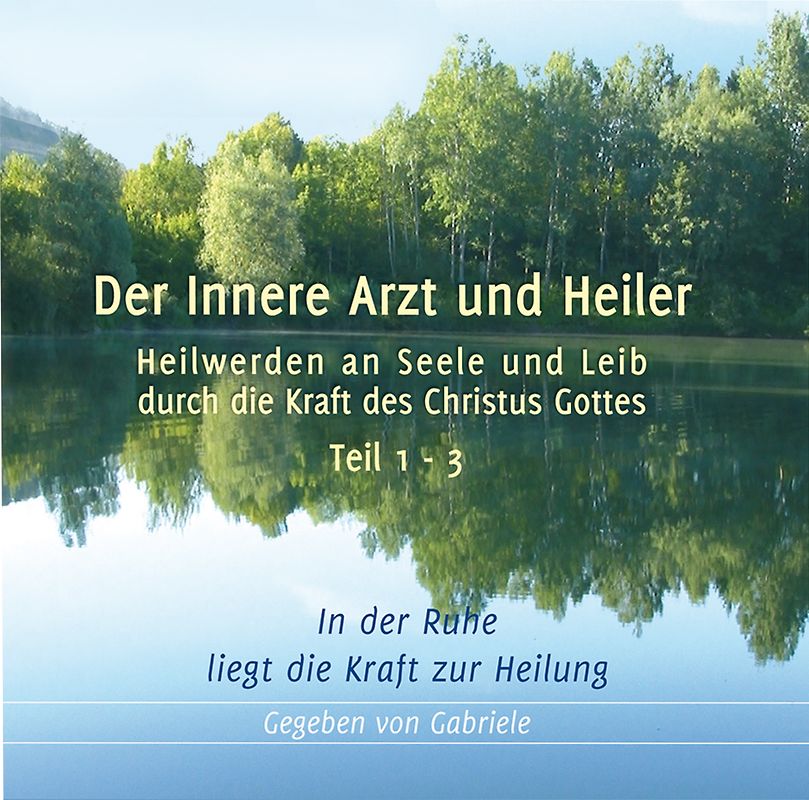 Der Innere Arzt und Heiler. In der Ruhe liegt die Kraft zur Heilung. CD-Box 1
