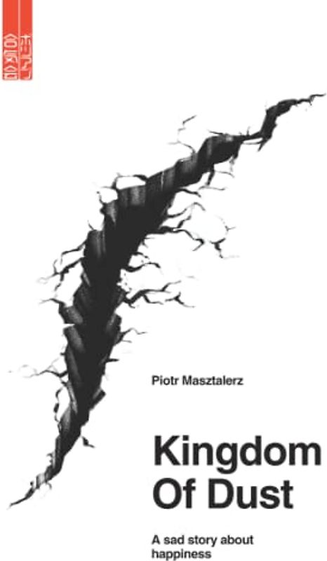 Kingdom of Dust: A sad story about happiness