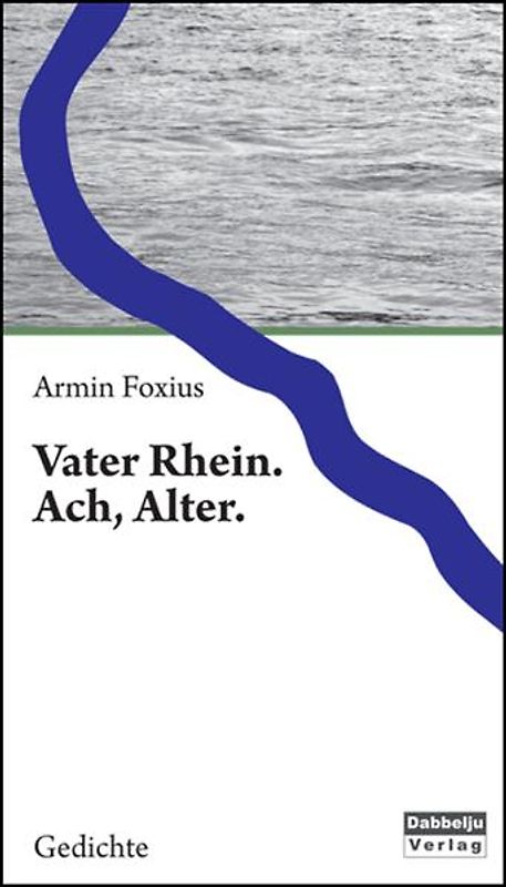 Vater Rhein. Ach, Alter.