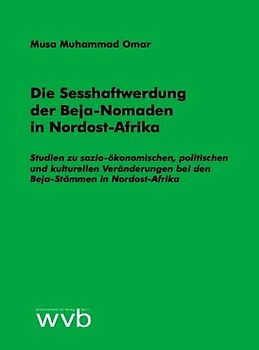Die Sesshaftwerdung der Beja-Nomaden in Nordost-Afrika