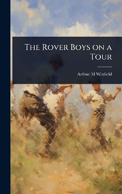 The Rover Boys on a Tour