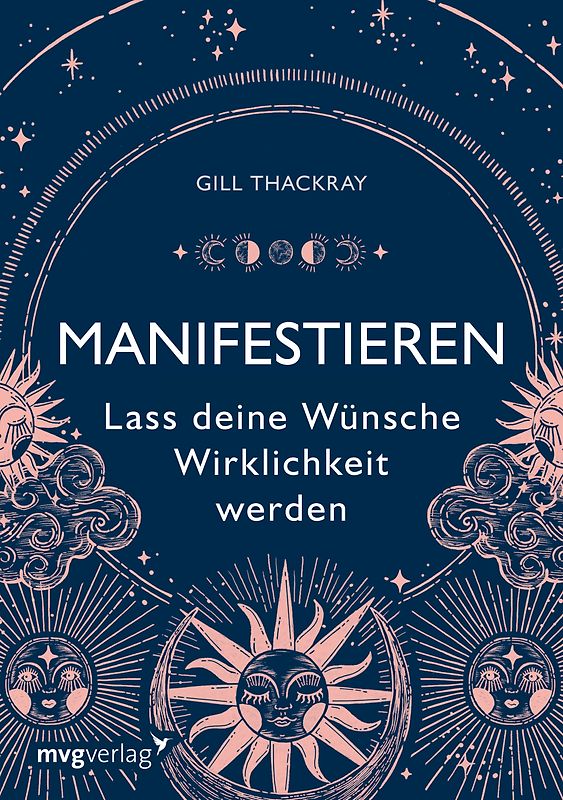 Manifestieren – Lass deine Wünsche Wirklichkeit werden