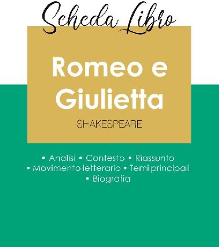 Scheda libro Romeo e Giulietta di Shakespeare (analisi letteraria di riferimento e riassunto completo)