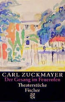 Carl Zuckmayer. Gesammelte Werke / Der Gesang im Feuerofen