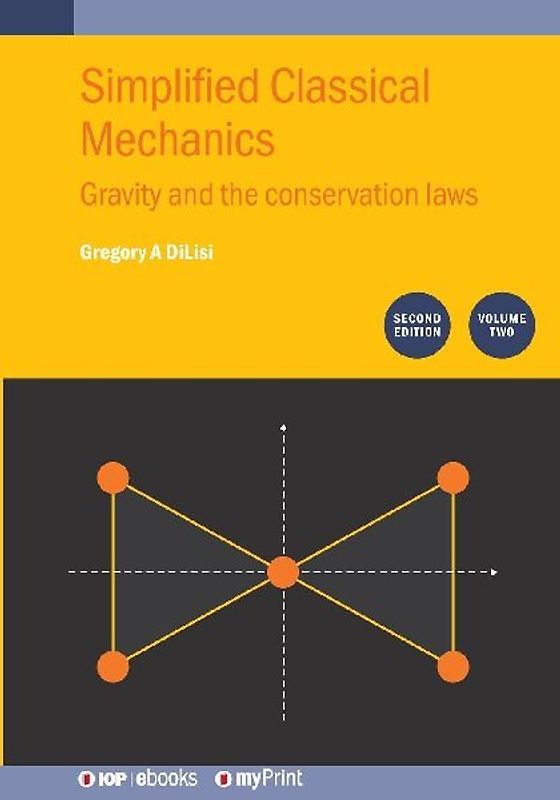 Simplified Classical Mechanics, Volume 2 (Second Edition)