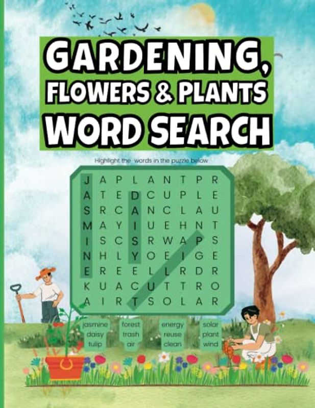 Gardening, Flowers and Plants Word Search: Featuring Plants Flowers Word Searches, Great Gifts for Gardeners, Farmers, and Nature Lovers, Vocabulary and Brain Relax Puzzling