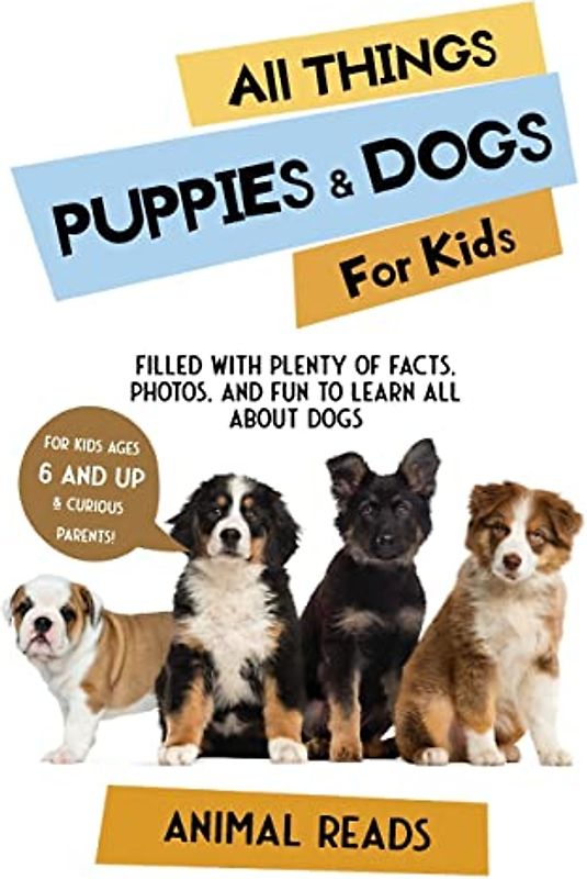 All Things Puppies & Dogs For Kids