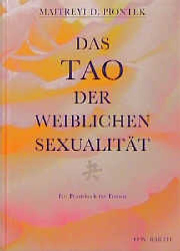 Das Tao der weiblichen Sexualität
